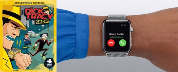 Apple Watch phone, Dick Tracy watch 